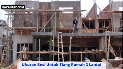 Ukuran Besi Untuk Tiang Rumah 2 Lantai Ukuran Besi Untuk Tiang Rumah 2 Lantai
